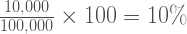 \frac{10,000}{100,000}\times100=10\%